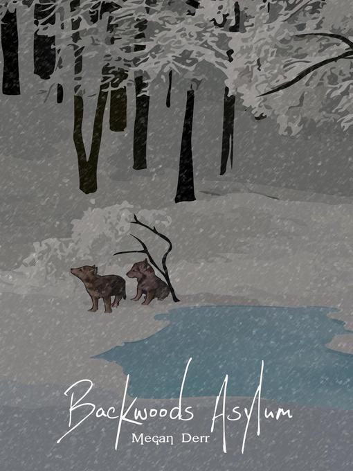 Title details for Backwoods Asylum by Megan Derr - Available